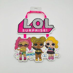 🆓FREE ITEM 🆓: LOL Surprise! Trio Dance Wall Hanging Sign Kids Bedroom Decor